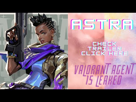 Astra Agent 15 Leaked | Valorant Astra Trailer (ASTRA is Cool) | Astra Ability LookThrough