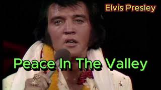 Peace in the Valley - Elvis Presley (with lyrics and photos)