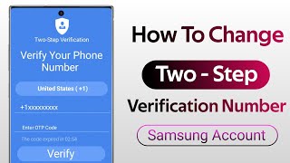 How To Change Samsung Account Two Step verification number 2022