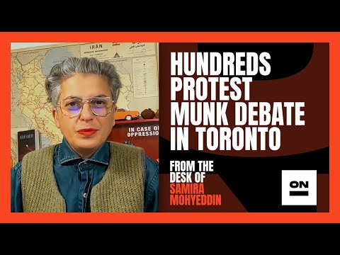 HUNDREDS PROTEST MUNK DEBATE IN TORONTO
