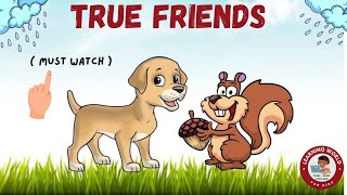 TRUE FRIENDS I Story in English | Moral story for kids | Short Story in English l #story #stories |