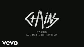 Usher - Chains ft. Nas, Bibi Bourelly