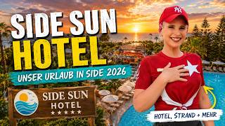 🇹🇷 Side Sun Hotel | Ehrlicher Eindruck vom Hotel, Pool, Strand & mehr | 4K 60FPS