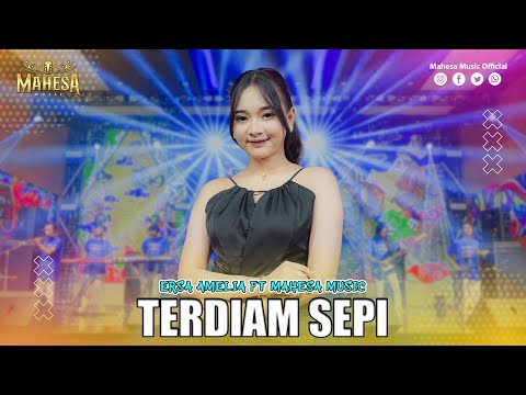 ERSA AMELIA - TERDIAM SEPI | Mahesa Music