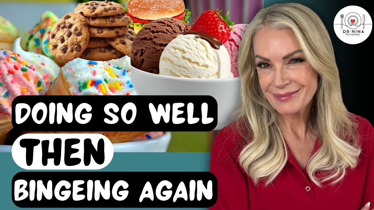 Why You Go Back to Bingeing Right When Things Are Going Well | Dr. Nina #bingeeating