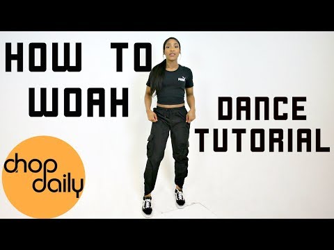 How To Hit The Woah (Dance Tutorial) | Chop Daily