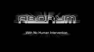 Aborym -  With no human intervention