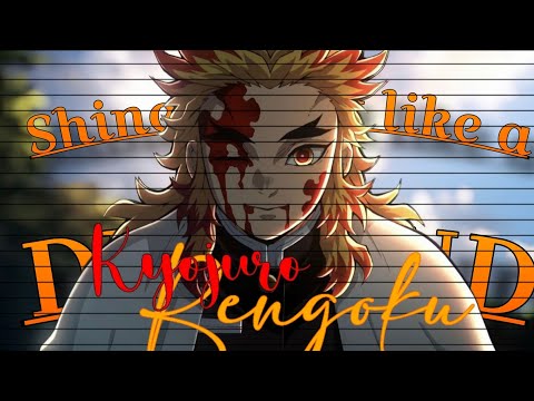 RENGOKU KYOJURO 🔥 [AMV] || SHINE BRIGHT LIKE A DIAMOND || DEMON SLAYER
