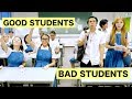 GOOD STUDENTS vs BAD STUDENTS