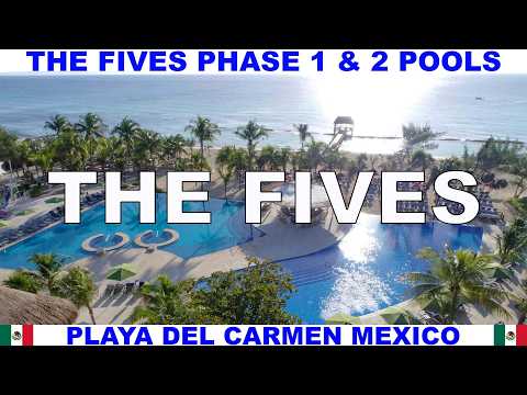 THE FIVES BEACH HOTEL AND RESIDENCES STUNNING PHASE ONE & TWO POOLS  - PLAYA DEL CARMEN - MEXICO