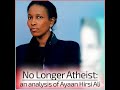 No Longer Atheist: an analysis of Ayaan Hirsi Ali