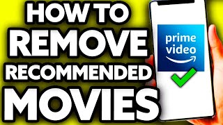 How To Remove Recommended Movies from Amazon Prime [EASY!]