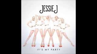 It&#39;s My Party - Jessie J (Lyrics) NEW SINGLE 2013