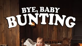 BYE, BABY BUNTING | Nursery Rhyme