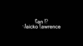 Can I by Jaicko Lawrence