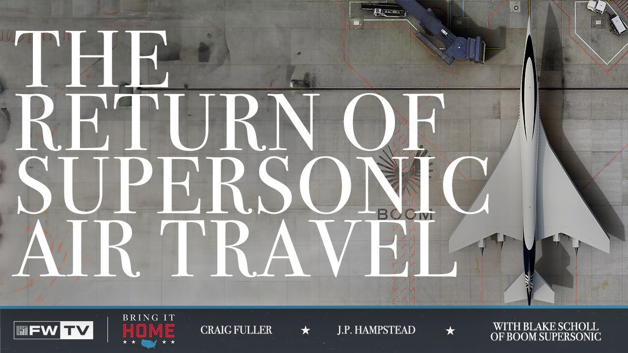The Return of Supersonic Air Travel | Bring It Home