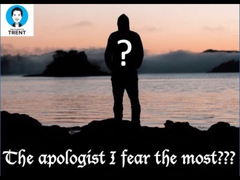#421 – The apologist I fear the most . . .