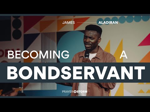 Becoming A Bondservant | James Aladiran