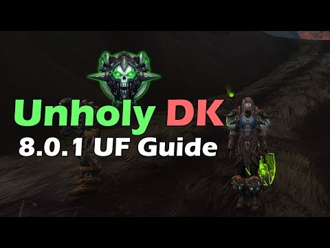 WoW BfA: 8.0.1 Unholy DK Unholy Frenzy PvE Guide