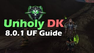 WoW BfA: 8.0.1 Unholy DK Unholy Frenzy PvE Guide