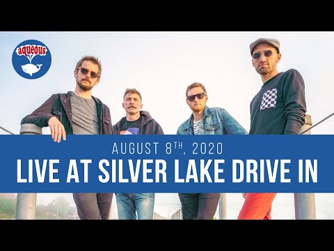 Aqueous - Live at Silver Lake Drive In - 8/8/20