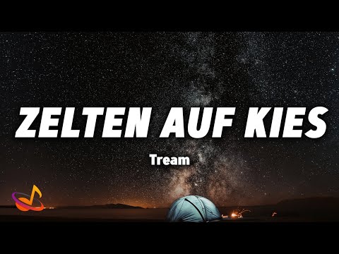 TREAM - ZELTEN AUF KIES [Lyrics]