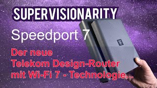 Der neue Telekom Speedport 7 - Router - Erster Eindruck