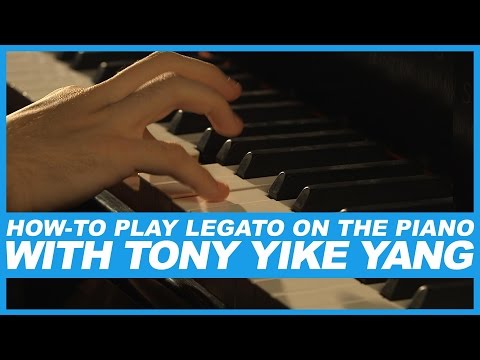 How-To Play Legato on the Piano with Tony Yike Yang