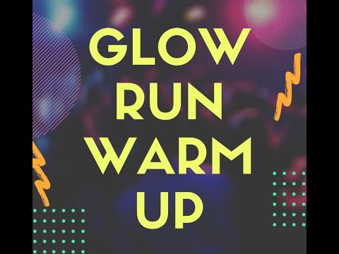 Virtual Glow Run: Warm Up Video