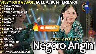 Download lagu NEGORO ANGIN - LANCAR - TANPO HUBUNGAN - SILVY KUMALASARI FULL ALBUM TERBARU 2026 mp3