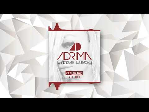 Adrima - Little Baby (DJ WAJS Vip Mix)