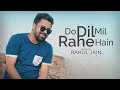 Do Dil Mil Rahe Hain Magar Chupke Chupke Cover By Rahul Jain Full Video Hindi Song