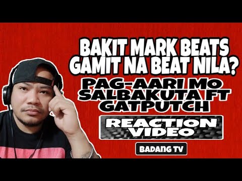 PAG-AARI MO SALBAKUTA FT GAT PUTCH | BAKIT MARK BEATS GAMIT NILA ? | REACTION VIDEO