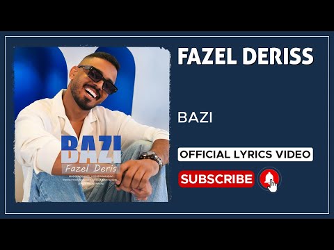 Fazel Deriss - Bazi | Lyrics Video ( فاضل دریس - بازی )
