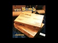 The Bomb - Burn It All