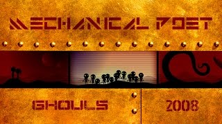 Mechanical Poet ▪ 2008 ▪ Ghouls