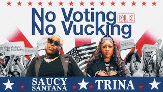 BLK presents  No Voting No Vucking  - ft Saucy San