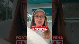 Portugal vale a pena em 2026?