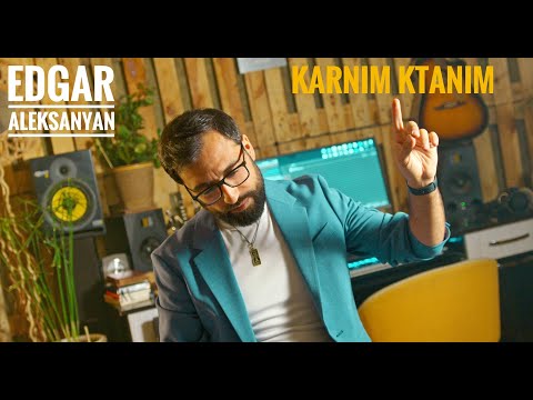 Edgar Aleksanyan - KARNIM KTANIM