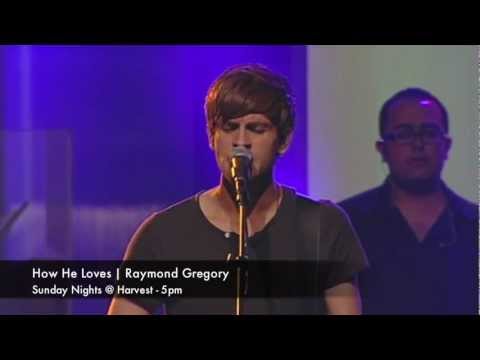 How He Loves (Live) | Raymond Gregory | Sunday Nights @ Harvest