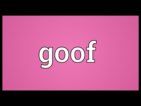 Goof Meaning