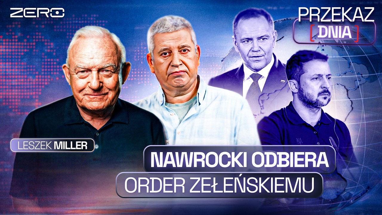PRZEKAZ DNIA: NAWROCKI ODBIERA ORDER ZEŁEŃSKIEMU, LUDOBÓJCY Z UPA, SPÓR O ZWIĄZKI PARTNERSKIE