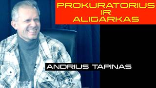 PROKURATORIUS. ALIGARKAS. PASKUTINĖ INSTANCIJA | Andrius Tapinas