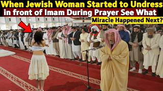 Unbelievable! What This Woman Did in the Mosque Left the Imam Speechless!