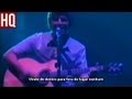 Oasis - Fade In-Out - Legendado • [BR | Live Acoustic]