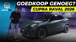 CUPRA RAVAL (2026), wel goedkoop genoeg? - EERSTE KENNISMAKING - AutoRAI TV