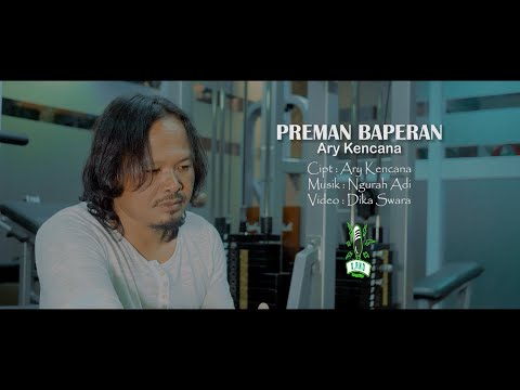 PREMAN BAPERAN - Ary Kencana {Q,Ano Pro Studio}