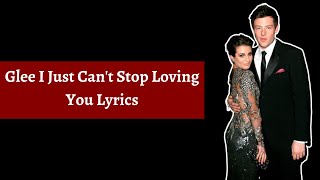 Glee I Just Can&#39;t Stop Loving You Lyrics