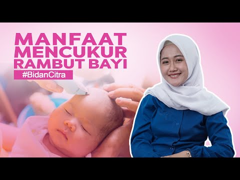 Manfaat Mencukur Rambut Bayi Baru Lahir