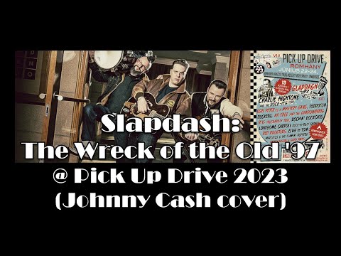 Slapdash - The Wreck of the Old '97 @ Pick Up Drive 2023